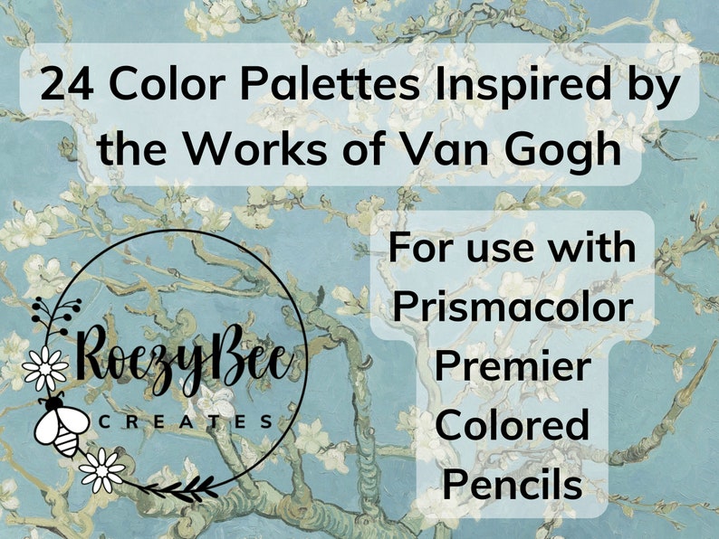 May include: 24 color palettes inspired by the works of Van Gogh for use with Prismacolor Premier Colored Pencils. The image features a painting of a blue sky with white blossoms on branches. The text "Roczy Bee Creates" is in a circle.