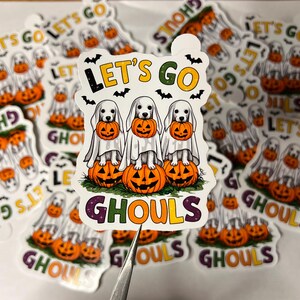 Let&#39;s Go Ghouls Vinyl Sticker / Dog Lover / Gifts Under 5 / Dog Mom / Dog Humor / Spooky Season / Halloween / Ghost Dog