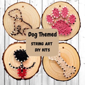 May include: Four DIY string art kits with dog-themed designs. The designs include a paw print, a bone, and two different dog silhouettes. The kits are made on wooden rounds.