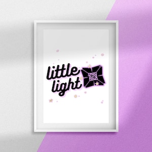 Little Light, Destiny 2 Ghost, Destiny 2 Quote,  Gaming Wall Art, Gamer Art Print, Game Room Print, Video Game, Gift for Gamers, Nerdy Gamer