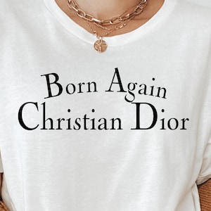 Born again christian dior crewneck top