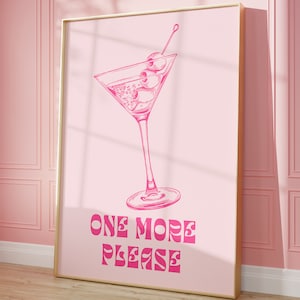 Martini Poster Bar Cart Art One More Drink Poster Girly Wall Art Blush Pink Art Coquette Room Decor Preppy Dorm Decor PRINTABLE Art, No. 140