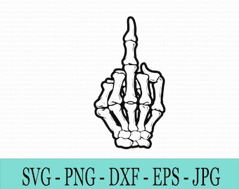 Middle Finger Skeleton, Digital Download File SVG, PNG, EPS, dxf, jpg. cricut.