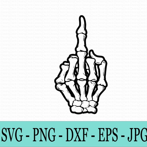 Mittelfinger Skelett, digitaler Download SVG, PNG, EPS, dxf, jpg. Cricut.