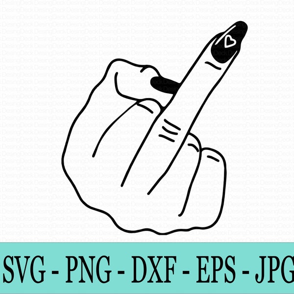 Female Middle Finger Silhouette Svg, Girl Power, Hand Sign , Digital Download File. cricut.