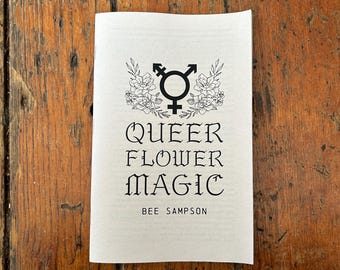 Queer Flower Magic: a beginner's guide