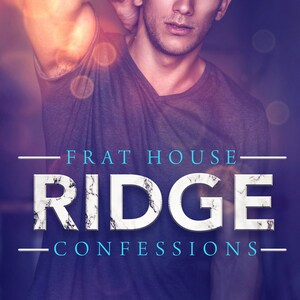 Frat House Confessions: Ridge