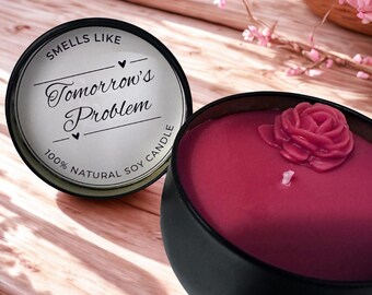 Vela de soja sarcástica - "El problema del mañana", rosa floral, regalo divertido