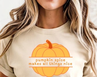 Maglietta Pumpkin Spice rende tutto bello • Maglietta grafica autunnale carina • Top estetico autunnale • Regalo stagionale accogliente • Maglietta in tela Bella
