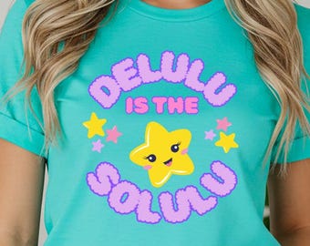 Maglietta Delulu Solulu • Maglietta con scritta kawaii • Maglietta con grafica a stella carina • Regalo alla moda per gli amici • Maglietta unisex Bella Canvas