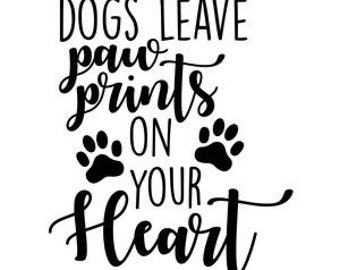 HUNDE HINTERLASSEN Pfotenabdrücke auf deinem Herz | Sofort Download| Png, Svg, JPG