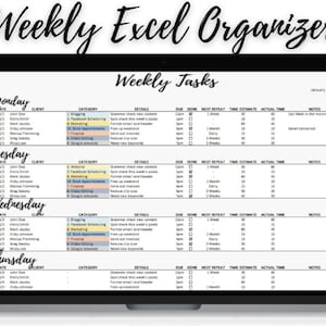 May include: A weekly task organizer spreadsheet on a laptop screen. The spreadsheet is divided into columns for date, client, category, details, due date, done, next repeat, time estimate, actual time, and notes. The spreadsheet is titled "Weekly Tasks".