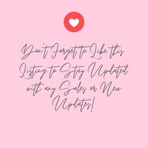 May include: Pink background with a white heart in a red circle. Text reads: "Don't Forget to Like this Listing to Stay Updated with any Sales or New Updates!"