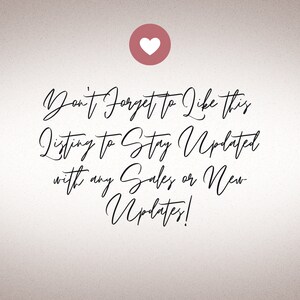 May include: A pink heart icon with the text "Don't Forget to Like this Listing to Stay Updated with any Sales or New Updates!" in black cursive font on a light brown textured background.
