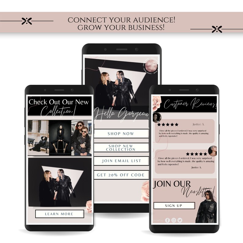 May include: Three mobile phone screens with a pink and black color scheme. The first screen shows a black and white photo of a woman wearing a black leather jacket and a black dress. The second screen shows a black and white photo of a woman wearing a black leather jacket and a black dress. The third screen shows a black and white photo of a woman wearing a black leather jacket and a black dress. The text on the screens reads "Check Out Our New Collection", "Hello Gorgeous", and "Customer Reviews".