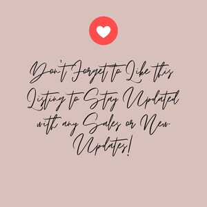 May include: A pink background with a white heart in a red circle at the top. The text "Don't Forget to Like this Listing to Stay Updated with any Sales or New Updates!" is written in black cursive.