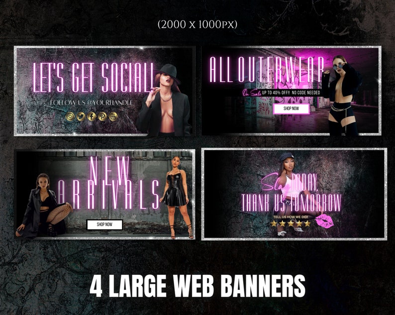 May include: Four web banners with a dark background and pink text. The banners feature models wearing clothing and accessories. The text on the banners includes "Let's Get Social", "All Outerwear", "New Arrivals", and "Shop Today, Thank Us Tomorrow".