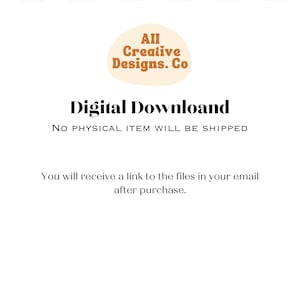 May include: A digital download notice with the text "AII Creative Designs. Co" in a peach-colored circle and the text "Digital Download" in black. The text "NO PHYSICAL ITEM WILL BE SHIPPED" is in black below the circle. The text "You will receive a link to the files in your email after purchase." is in black below the text.
