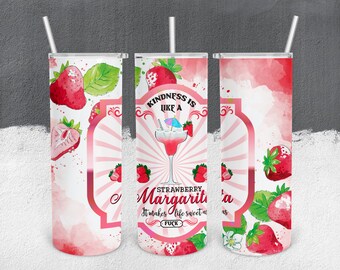 Strawberry Margarita Tumbler Wrap, Kindness, Sweet as fuck, Stawberries, Drink, Alcoholic drink, Drink Tumbler, Cuss Words, Watercolor