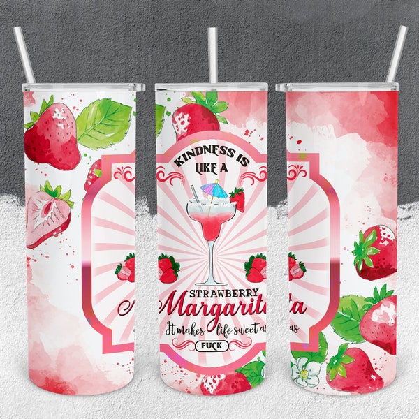 Strawberry Margarita Tumbler Wrap, Kindness, Sweet as fuck, Stawberries, Drink, Alcoholic drink, Drink Tumbler, Cuss Words, Watercolor