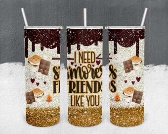 Smores Friends Like You, Tumbler, Tumbler Wrap, Smores, Drip, Campfire, Marshmellows, Friends, Sparkle, Glitter, Fall