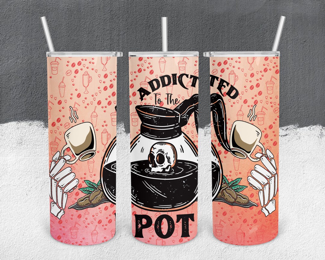 Coffee Tumbler Wrap, Skull Coffee, Skull Coffee Wrap, Addicted to the