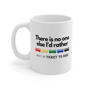 There's No One Else... Ticket To Ride Coffee Mug, Free Shipping, Funny Ticket To Ride Board Game Mug, Gift for Husband Wife Board Game