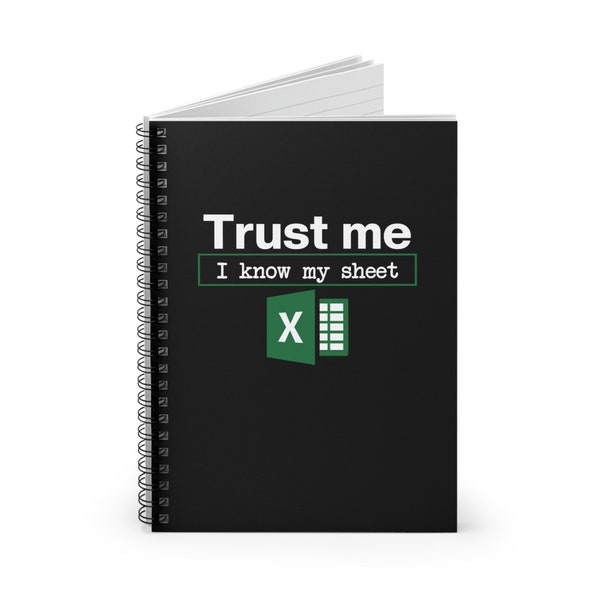 Trust Me I Know My Sheet Notebook - FREE SHIPPING - Excel Gift, Spreadsheet Coworker Gift, Accountant Data Analyst Gift, Funny Employee Gift