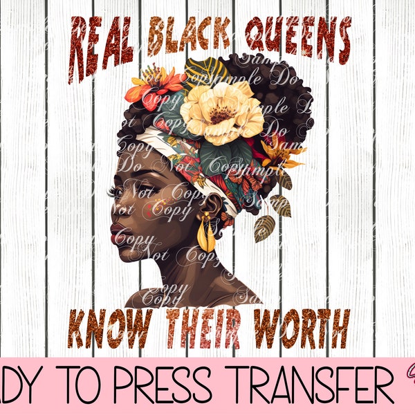 Real Black Queens - Ready To Press Sublimation Transfer HTV Transfer Or DTF Transfer | Heat Transfer| Black Girl Melanin African American