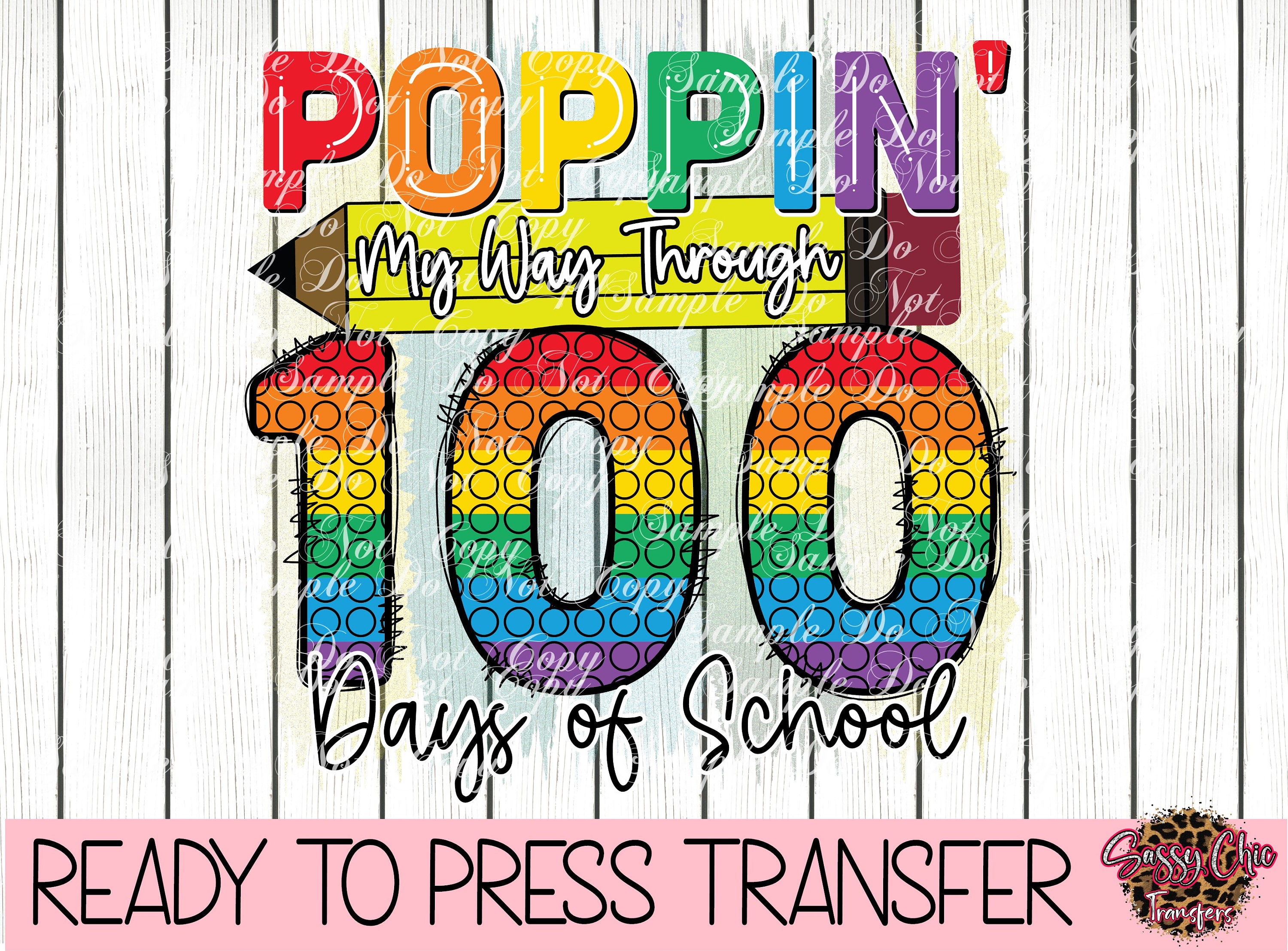 100 Days Brighter Ready to Press Sublimation, HTV or DTF Transfer 100th Day  Heat Transfer 100 Days Brighter Teacher Appreciation 