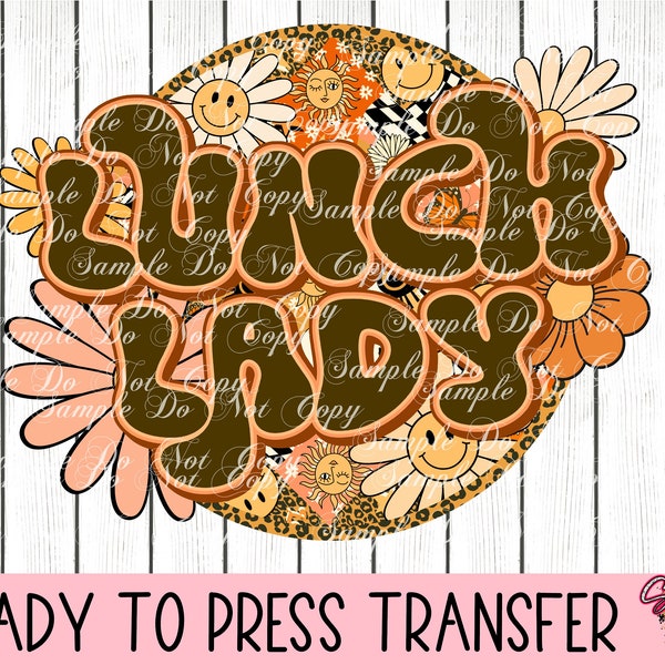 Lunch Lady - Ready To Press Sublimation Or DTF Transfer |Groovy| Retro | Boho | Back To School | Student Life | First Day Of School |