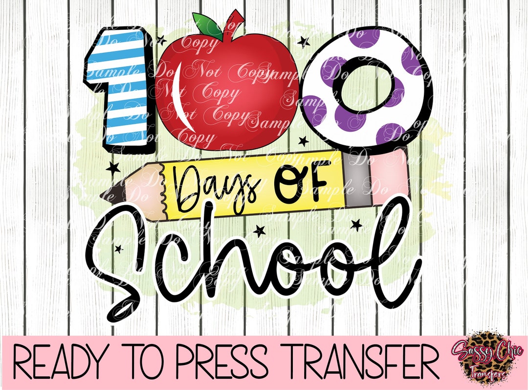 100 Days of School Ready to Press Sublimation, HTV or DTF Transfer — free download