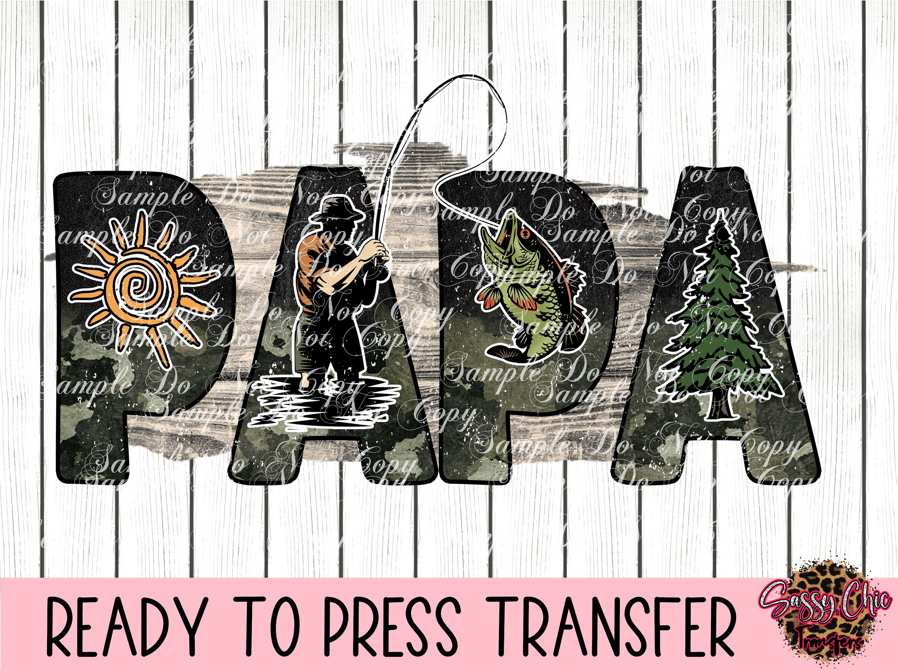 Papa Fishing - Ready To Press Sublimation Or DTF Transfer | Father's Day | Dad Mode | Papa | Gift For Papa | We are Screwed | Dad | Fisher