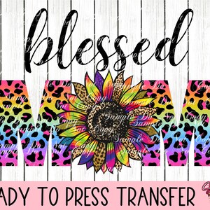 Blessed Mama | Ready to Press Sublimation Transfer, HTV Transfer or DTF ...