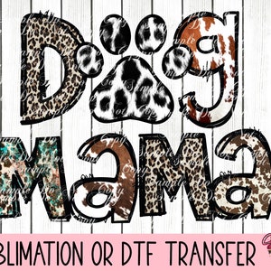 Dog Mama | Ready to Press Sublimation Transfer or DTF Transfer | Sarape ...