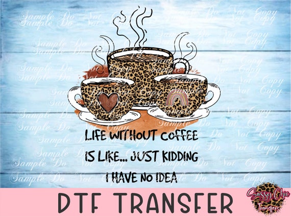 Coffee and Comfy Clothes Sublimation and DTF Iron on Transfers