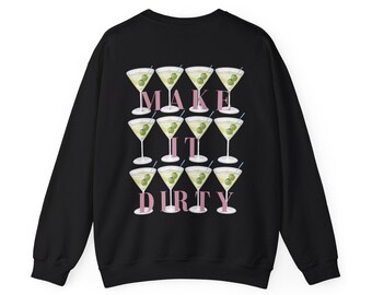 Filthy Martini Sweatshirt, Dirty Martini Lover Gift, Bachelorette Party Shirt, Martini Sweater, Tini Time Sweater Preppy, Gift for Her