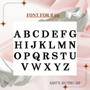 May include: A black and white alphabet font with the text "FONT FOR BAG" and "SAINT'S APOTHECARY" in brown text.