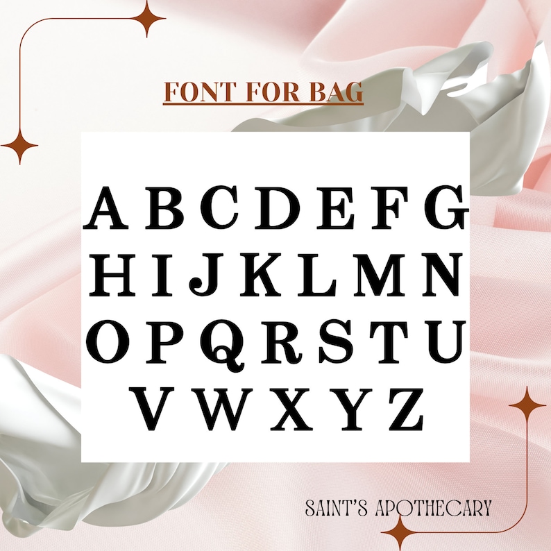 May include: A black and white alphabet font with the text "FONT FOR BAG" and "SAINT'S APOTHECARY" in brown text.