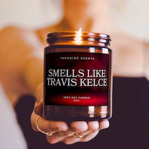 Smells Like Travis Kelce Candle | Soy Wax Candle | Gift Candle | Athlete Inspired Candle | Funny Gag Gift or Just for a Sports Fan!