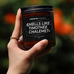 Smells Like Timothée Chalamet Candle | Soy Wax Candle | Gift Candle | Candles for Her | Soy Wax | Quote Candle | Birthday Gift Idea for Her