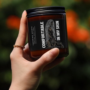 Comfortable In My Skin Candle | Soy Wax Candle | Gift Candle | Funny Candles | Candles for Her | Self Love | Quote Candle | Handmade Candles