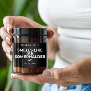 Smells Like Ian Somerhalder Celebrity Inspired Candle | Soy Wax Candle | Gift Candle | Smells Like Candle | Gift For Her | Fan Gift