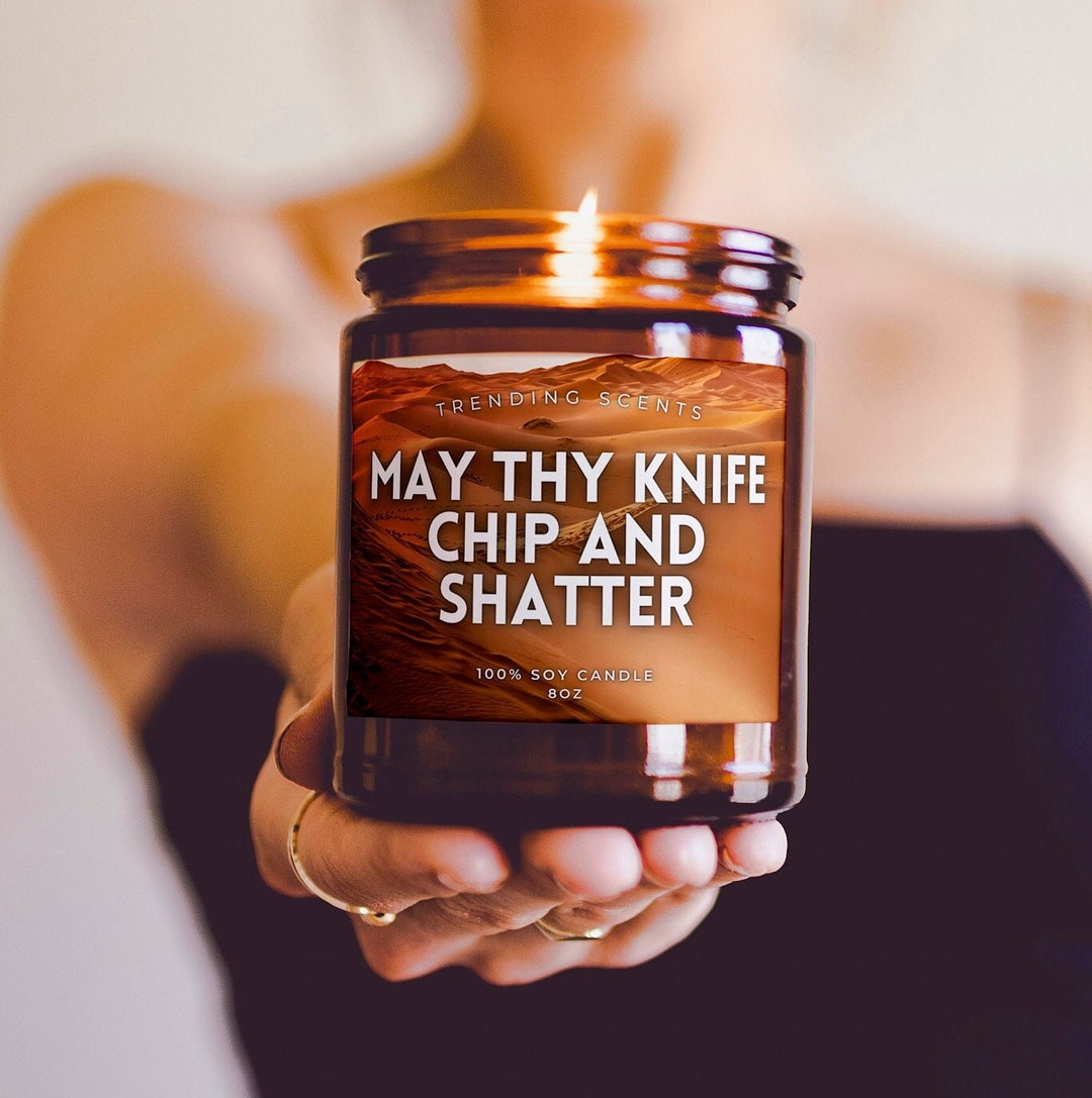 May Thy Knife Chip and Shatter Paul Atreides Candle Dune Inspired Fan / Lover Candle Movie and