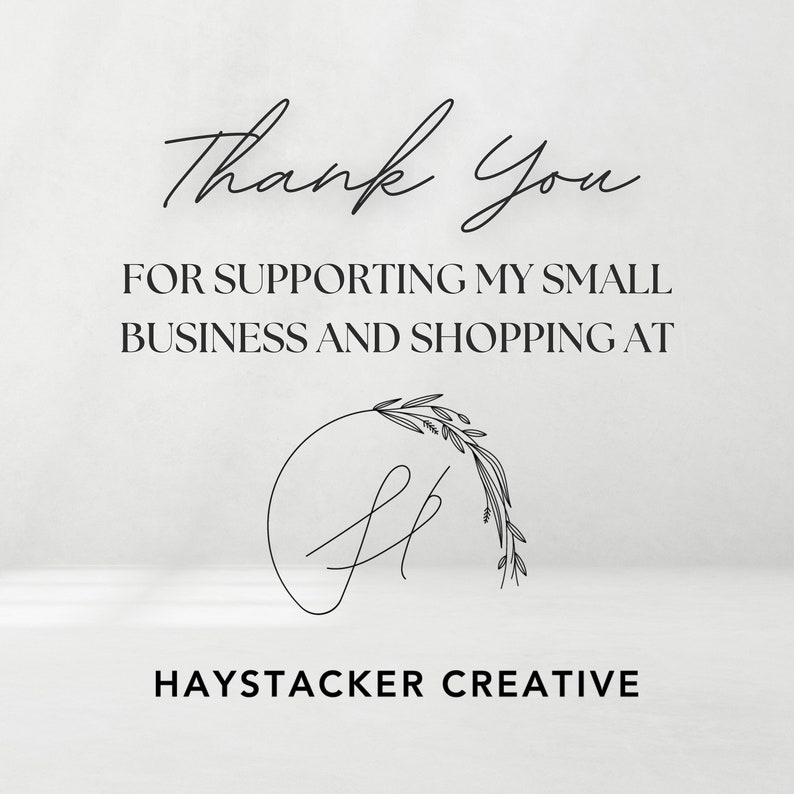 May include: Thank you for supporting my small business and shopping at Haystacker Creative. The logo features a handwritten "H" with a wreath of leaves.