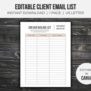 May include: Editable client email list template in US letter size. The template has columns for first name, last name, and email address. The text "Join our mailing list" is at the top of the template. The text "Editable in Canva" is at the bottom of the template.