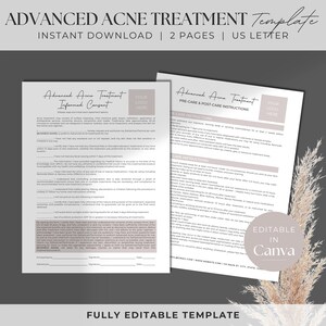 May include: A two-page printable template for an advanced acne treatment informed consent form and pre- and post-care instructions. The template is fully editable and can be customized with your own logo. The document includes sections for informed consent, pre-care instructions, and post-care instructions.