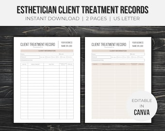 May include: Two printable pages of a client treatment record form for an esthetician. The form includes sections for client information, date, treatment, notes, and price. The form is editable in Canva.
