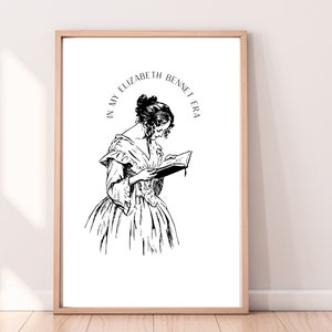 In My Elizabeth Bennet Era Bookish Wall Decor Digital Download-8x10-11x14-16x20 Wall Print ,Best Friend Gift, Mr. Darcy, Pride and Prejudice