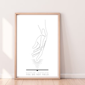 You Do Not Yield-Throne of Glass Wall Decor-Digital Download-8x10-11x14-16x20 Throne of Glass, Aelin, Rowan, TOG